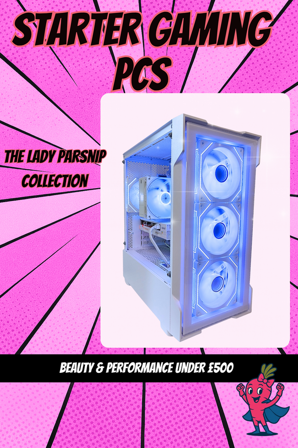 The Lady Parsnip Collection - Starter Gaming PCs