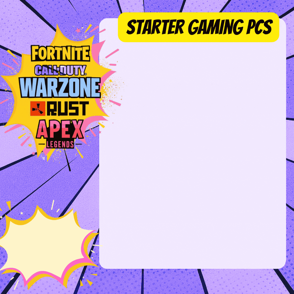 Starter Gaming PCs