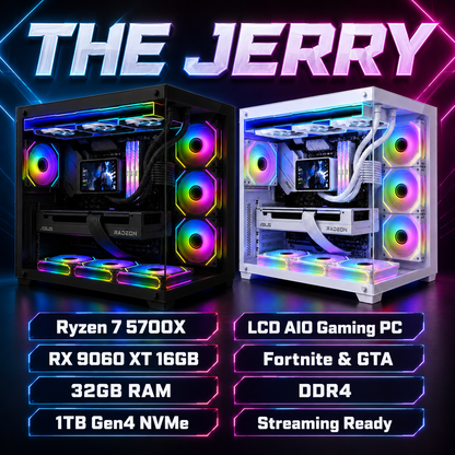 The Jerry | Ryzen 7 5700X | RX 9060 XT 16GB | 32GB RAM | 1TB Gen4 NVMe | LCD AIO Gaming PC | Fortnite & GTA | DDR4 | Streaming Ready