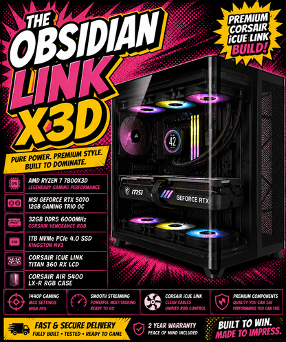The Obsidian Link X3D | Ryzen 7 7800X3D | RTX 5070 12GB | 32GB DDR5 | 1TB NVMe | Corsair iCUE Gaming PC