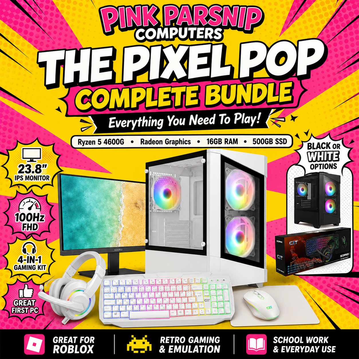 The Pixel Pop Complete Bundle | Ryzen 5 4600G | 16GB RAM | 500GB SSD | 23.8 inch 100Hz Monitor | 4 in 1 Gaming Kit | Windows 11The Pixel Pop Complete Bundle | Ryzen 5 4600G | 16GB RAM | 500GB SSD | 23.8 inch 100Hz Monitor | 4 in 1 Gaming Kit | Windows 11